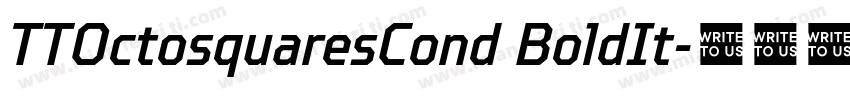 TTOctosquaresCond BoldIt字体转换